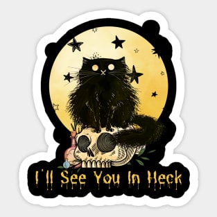 I'll See You In Heck Black Cat Design Sticker